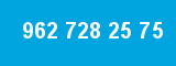962 728 25 75